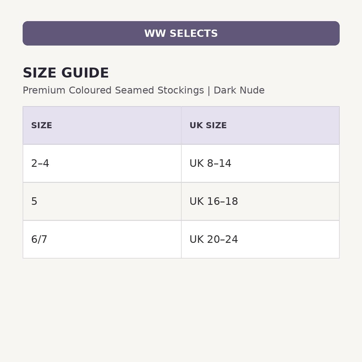 WW Selects size and UK size guide for Premium Coloured Seamed Stockings | Dark Nude