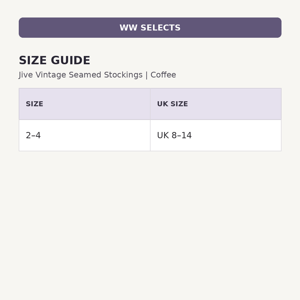 WW Selects size and UK size guide for Jive Vintage Seamed Stockings | Coffee
