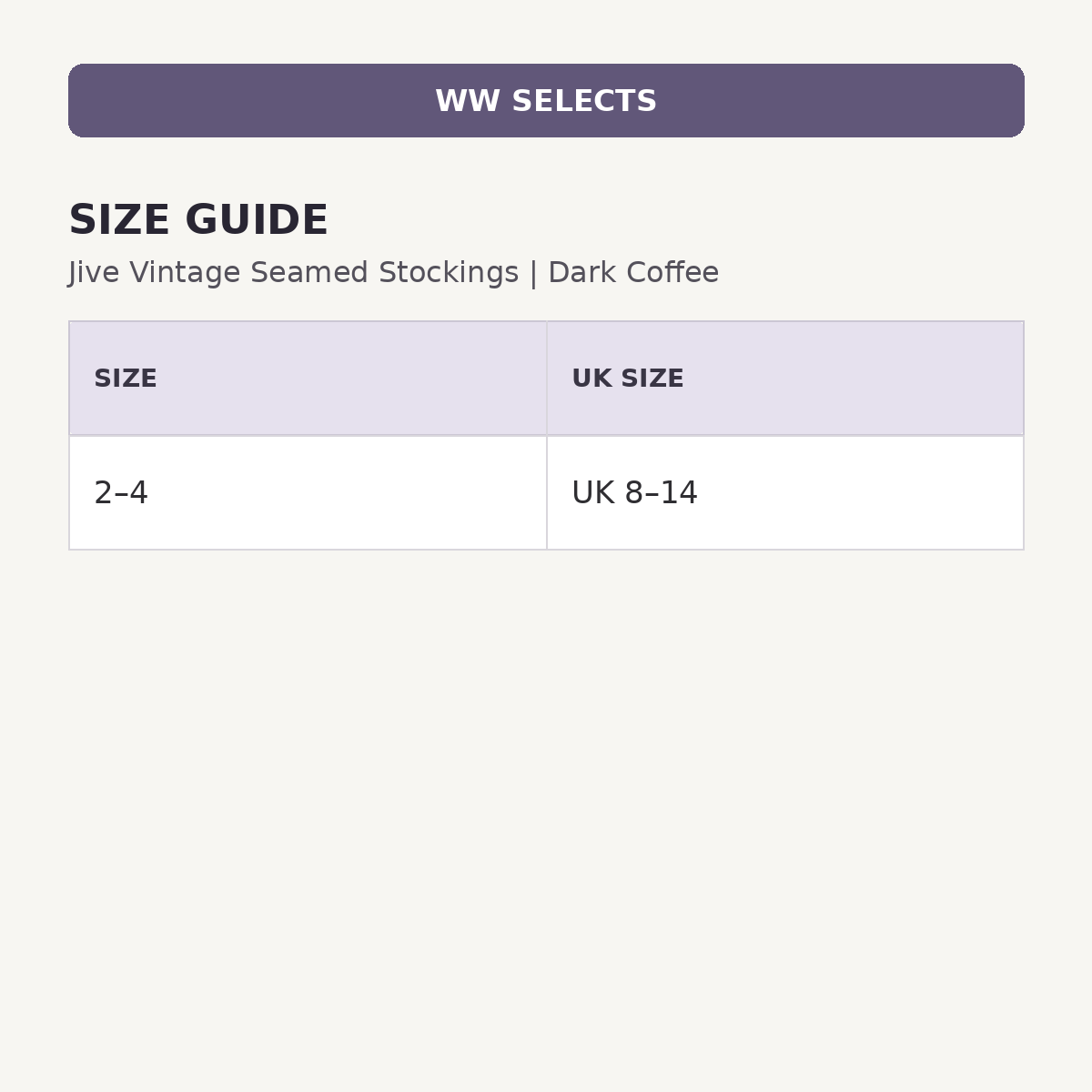 WW Selects size and UK size guide for Jive Vintage Seamed Stockings | Dark Coffee
